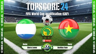 Sierra Leone vs Burkina Faso |🔴Live | TOP SCORE 24⚽