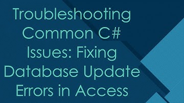 Troubleshooting Common C# Issues: Fixing Database Update Errors in Access