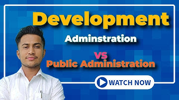 DEVELOPMENT ADMINISTRATION II Public AdministrationII #nea