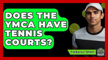 Does The YMCA Have Tennis Courts? - The Racket Xpert