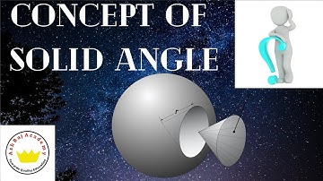 Electrostatics Lec-9 || Concept of solid angle || JEE Main/JEE advanced