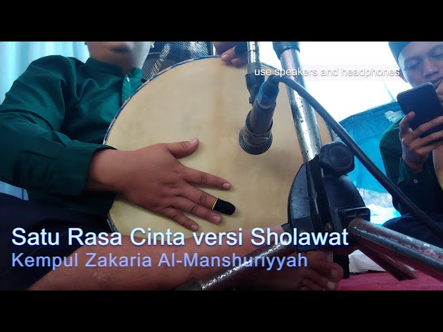 Satu Rasa Cinta versi Sholawat cover Kempul Zakaria Al Manshuriyyah class=