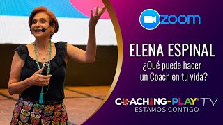 #COACHINGPLAYCONTIGO : ELENA ESPINAL ¿QUE PUEDE HACER UN COACH EN TU VIDA? :TEAM POWER WEBINAR