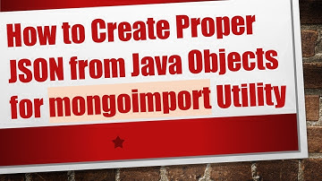 How to Create Proper JSON from Java Objects for mongoimport Utility