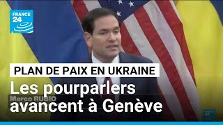 Les pourparlers avancent à Genève sur la plan de paix en Ukraine • FRANCE 24