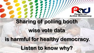 Sharing of polling booth wise vote data is harmful for healthy democracy. Listen to know why?