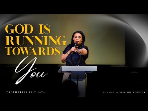 GOD IS RUNNING TOWARDS YOU