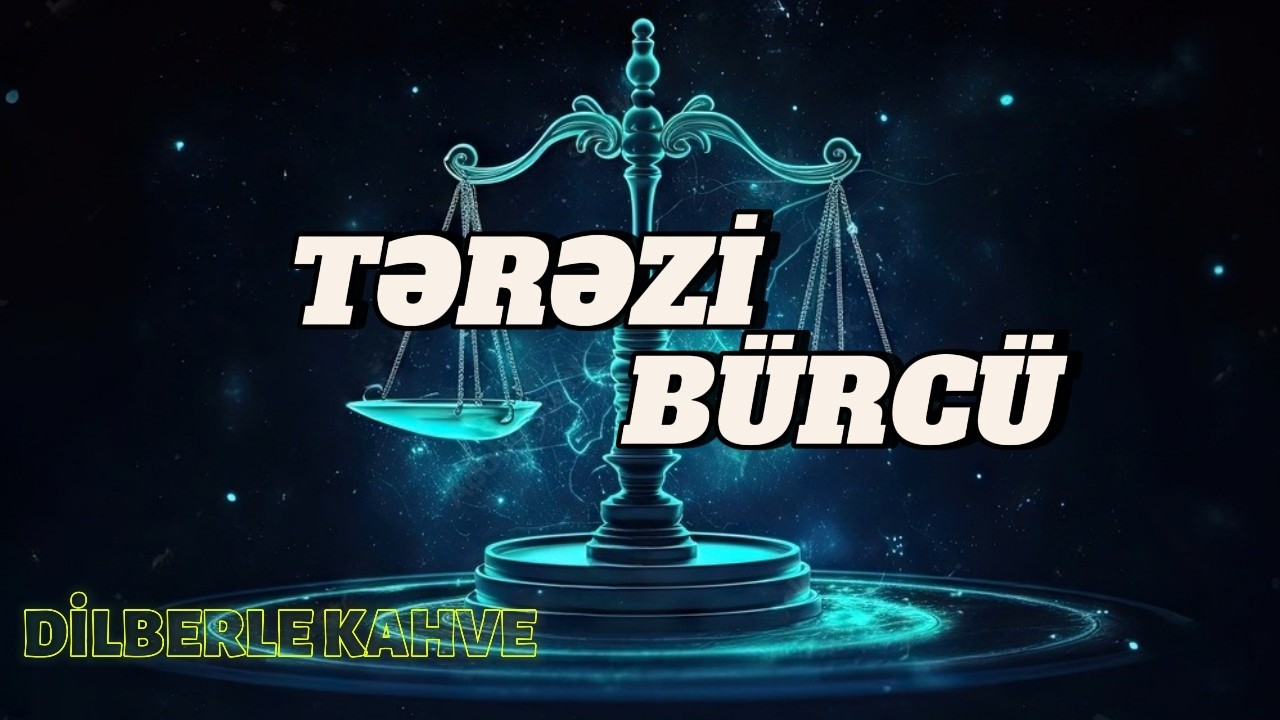 TƏRƏZİ BÜRCÜ. Həftəlik bürc proqnozu (23 FEVRAL-1 MART)
