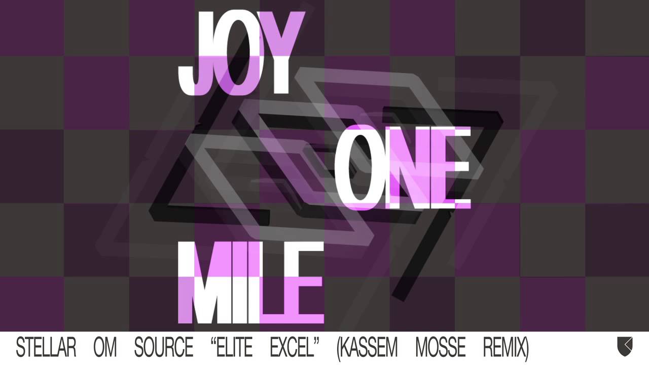Stellar OM Source - Elite Excel (Kassem Mosse Remix) [Official Audio]