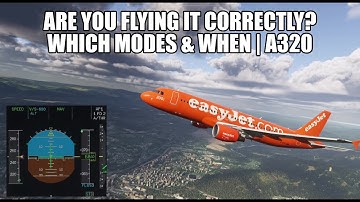 Are You Doing It Right? | A320 Climb & Descent Modes – Which Mode, When & Why?