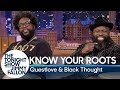 Know Your Roots with Questlove and Tariq "Black Thought" Trotter