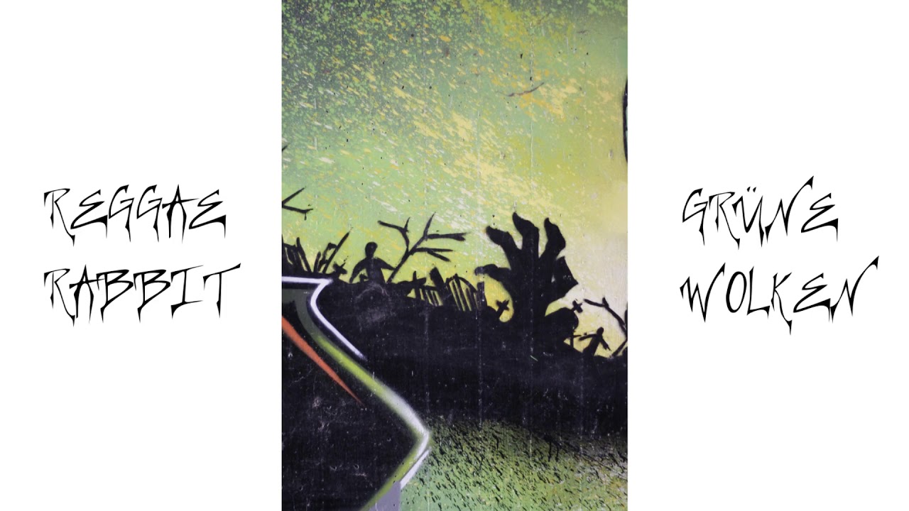 Reggae Rabbit - Grüne Wolken - YouTube