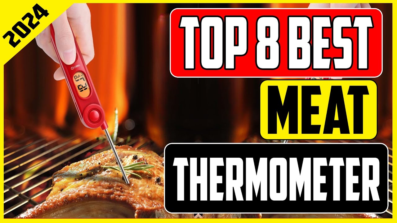💥 Meilleurs thermomètres de cuisine 2024 - guide d'achat et
