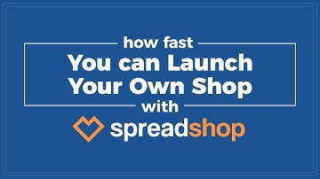 How Fast You Can Launch Your Very Own Spreadshop