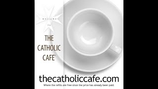 The Catholic Cafe The Visitation 10/02/22