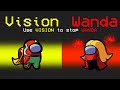 Among Us NEW WANDA VISION ROLE (overpowered)