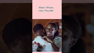 How Moses Bliss Met His Beautiful Wife Marie