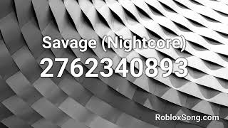 Savage (Nightcore) Roblox ID - Music Code