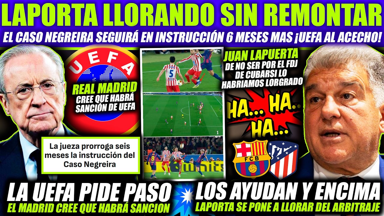 🥲 LAPORTA LLORA CONTRA EL ARBITRO NO REMONTADA CULÉ - EL MADRID CREE LA UEFA SANCIONARÁ AL BARCELONA