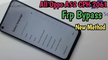 Oppo A52 Google Account Bypass Oppo cph 2061 Google Bypass Update