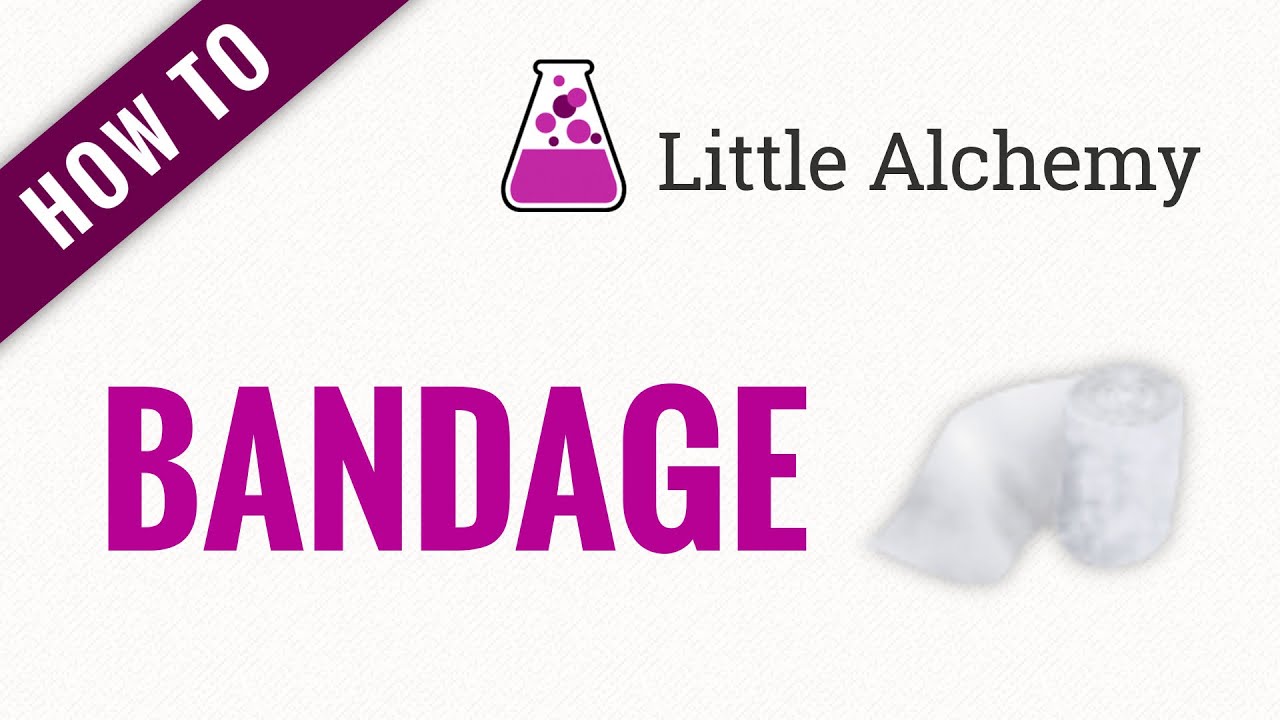 How to make BANDAGE in Little Alchemy YouTube