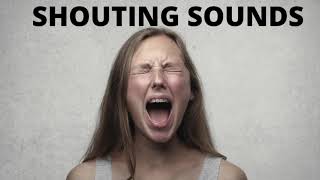 Shouting sounds (1 hour)