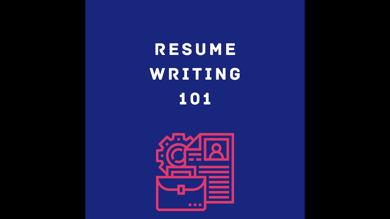 Resume Writing 101 - YouTube