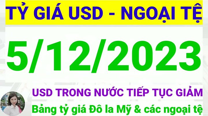 Tỷ giá đô la mỹ hôm nay là bao nhiêu