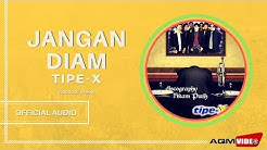 Tipe-X - Jangan Diam | Official Audio  - Durasi: 4:31. 