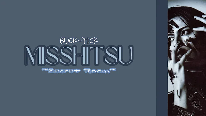 Misshitsu (Secret Room) - BUCK-TICK + English Caption