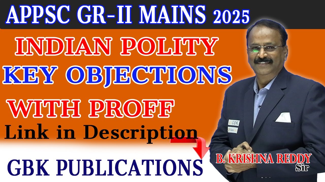 APPSC GR II MAINS POLITY KEY OBJECTIONS WITH PROOF BY B.KRISHNA REDDY ...
