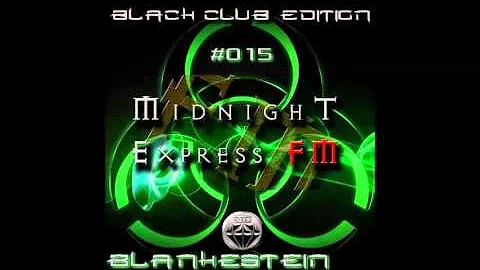Blankenstein @ DTD Midnight Express Black Club edi...