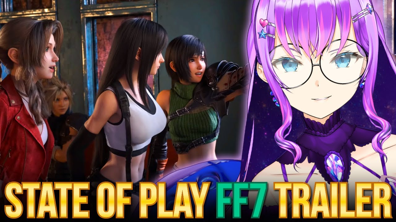 FF7 REBIRTH - STATE OF PLAY TRAILER REACTION - September 14th