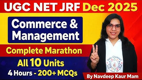 UGC NET JRF Dec 2025 | Commerce & Management | Complete Marathon | All 10 Units | By Navdeep Mam