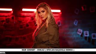 Nur Cennet - Enkaz (Efecan Başoğlu Remix) Ölüp Ölüp Dirilince