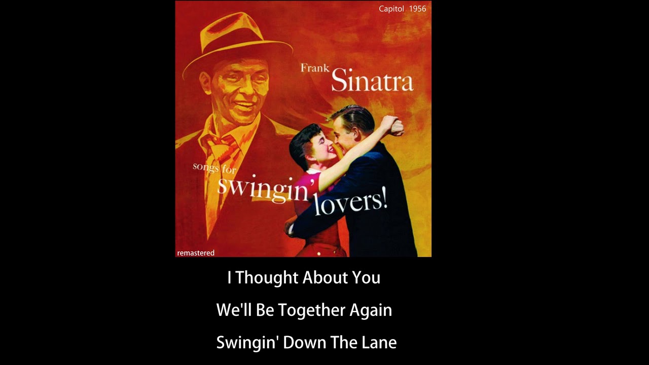 Frank Sinatra I Thought About You, We'll Be Together