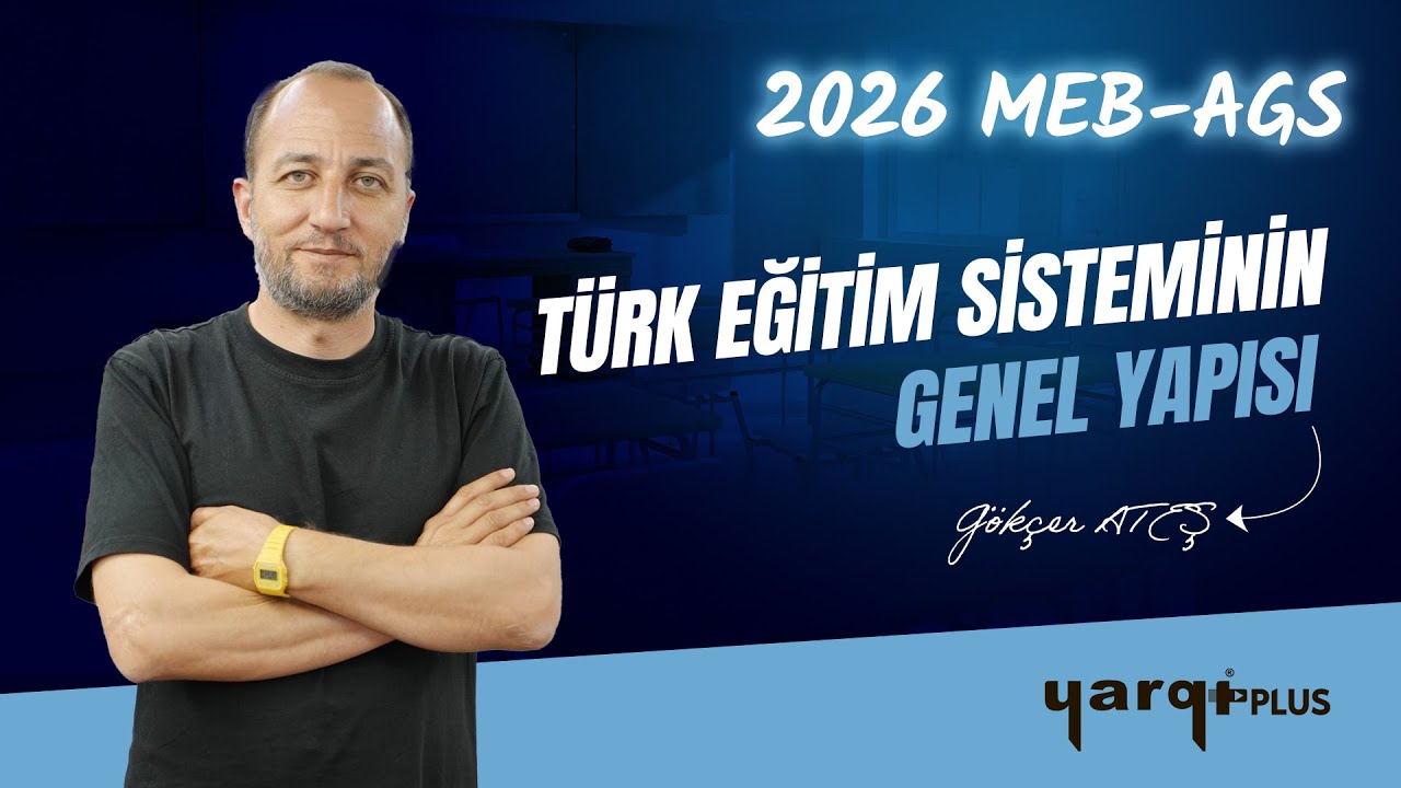 25 - TÜRK MİLLİ EĞİTİM SİSTEMİNİN GENEL YAPISI - 2 - GÖKÇER ATEŞ