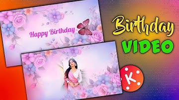 How To Make Birthday Video With Picture and song  | Kinemaster Video Editing