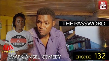 THE PASSWORD (Mark Angel Comedy) (Episode 132)