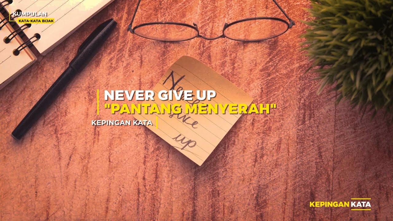 Menyerah ??? Kumpulan Kata Kata Bijak : Pantang Menyerah 