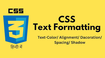 CSS Text Formatting | Alignment, Transformation, shadow, Spacing, Dacoration etc..| Very Important.