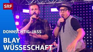 Blay: Wüsseschaft | Donnschtig-Jass | SRF