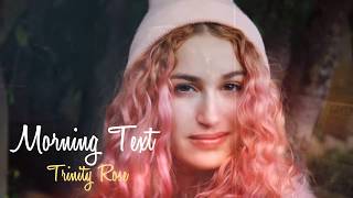 Morning Text Lyric Video - Trinity Rose (original song)
