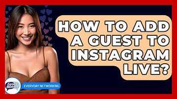 How To Add A Guest To Instagram Live? - Everyday-Networking