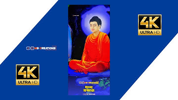 GAUTAM BUDHHAS DHAMMASAKAL MORNING VIBES 4K FULL SCREEN WHATSAPP STATUS|JAIBHIMSTATUS|AMBEDKARSTAUS