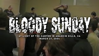 Bloody Sunday @ Light Of The Canyon in Anaheim Hills, CA 3-27-04