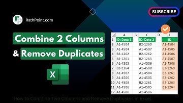 How to Combine Two Columns and Remove Duplicates in Excel