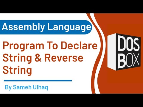 Program to declare String and Reverse String in Assembly Language | DosBox |8086|Sameh UlHaq