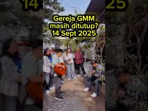 Gereja GMM masih ditutup? 14 September 2025