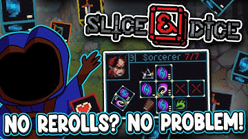 NO REROLLS No Problem!  |  Slice & Dice